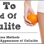 How To Get Rid Of Cellulite