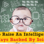 How To Raise An Intelligent Baby: 10 Ways Backed By Science